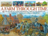 book A Farm Through Time: The History of a Farm from Medieval Times to the Present Day