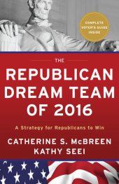 book The Republican Dream Team of 2016: A Strategy for Republicans to Win