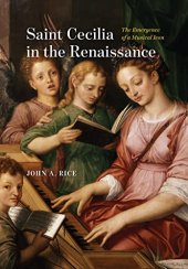 book Saint Cecilia in the Renaissance: The Emergence of a Musical Icon