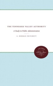 book The Tennessee Valley Authority: A Study in Public Administration