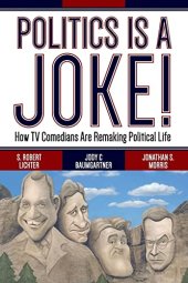 book Politics Is a Joke!: How TV Comedians Are Remaking Political Life