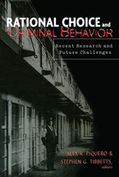 book Rational Choice and Criminal Behavior: Recent Research and Future Challenges