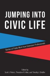 book Jumping into Civic Life: Stories of Public Work from Extension Professionals