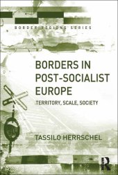 book Borders in Post-Socialist Europe: Territory, Scale, Society