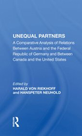 book Unequal Partners: A Comparative Analysis of Relations Between Austria and the Federal Republic of Germany and Between Canada and the United States