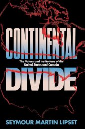 book Continental Divide: The Values and Institutions of the United States and Canada