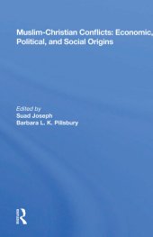 book Muslim-Christian Conflicts: Economic, Political, and Social Origins