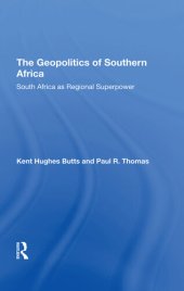 book The Geopolitics of Southern Africa: South Africa as Regional Superpower