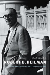 book Robert B. Heilman: His Life in Letters