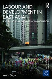 book Labour and Development in East Asia: Social Forces and Passive Revolution