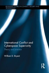 book International Conflict And Cyberspace Superiority: Theory And Practice