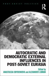 book Autocratic and Democratic External Influences in Post-Soviet Eurasia