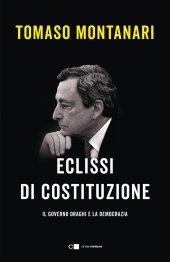 book Eclissi di Costituzione. Il governo Draghi e la democrazia