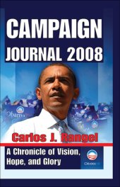 book Campaign Journal 2008: A Chronicle of Vision, Hope, and Glory