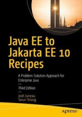 book Java EE to Jakarta EE 10 Recipes: A Problem-Solution Approach for Enterprise Java