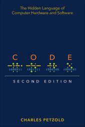 book Code: The Hidden Language of Computer Hardware and Software, 2nd Edition