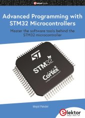 book Advanced Programming with STM32 Microcontrollers: Master the Software Tools Behind the STM32 Microcontroller