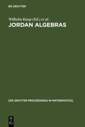 book Jordan Algebras: Proceedings of the Conference held in Oberwolfach, Germany, August 9-15, 1992