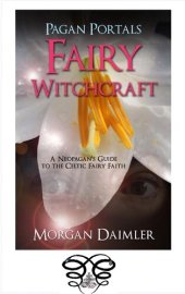 book Pagan Portals - Fairy Witchcraft: A Neopagan's Guide to the Celtic Fairy Faith