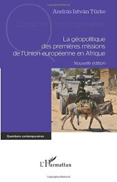 book La géopolitique des premières missions de l'Union européenne en Afrique