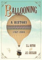 book Ballooning: A History, 1782–1900