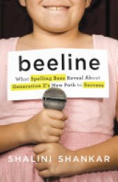 book Beeline: What Spelling Bees Reveal About Generation Z's New Path to Success