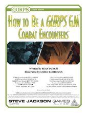 book GURPS 4th edition. How to Be a GURPS GM: Combat Encounters