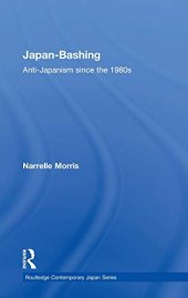 book Japan-Bashing: Anti-Japanism since the 1980s