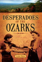 book Desperadoes of the Ozarks