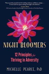 book Night Bloomers: 12 Principles for Thriving in Adversity