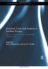 book Economic Crisis and Austerity in Southern Europe: Threat or Opportunity for a Sustainable Welfare State