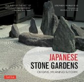 book Japanese Stone Gardens: Origins, Meaning Form