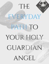 book The Everyday Path to your Holy Guardian Angel