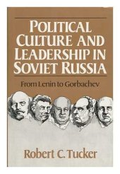 book Political Culture and Leadership in Soviet Russia: From Lenin to Gorbachev