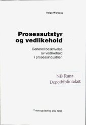 book Prosessutstyr og vedlikehold : generell beskrivelse av vedlikehold i prosessindustrien