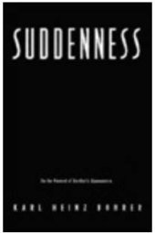 book Suddenness: On the Moment of Aesthetic Appearance (European Perspectives: a Series in Social Thought & Cultural Ctiticism)