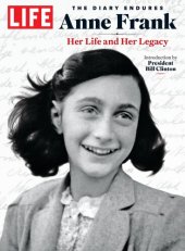 book LIFE Anne Frank: The Diary Endures: Her Life and Legacy