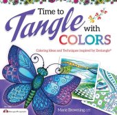 book Time to Tangle with Colors: Coloring Ideas and Techniques inspired by Zentangle