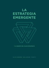 book La Estrategia Emergente: Y la muerte del Plan Estratégico