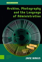 book Archive, Photography and the Language of Administration