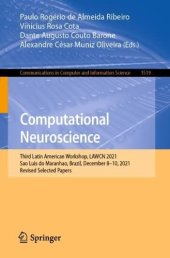 book Computational Neuroscience: Third Latin American Workshop, LAWCN 2021, São Luís, Brazil, December 8–10, 2021, Revised Selected Papers (Communications in Computer and Information Science, 1519)