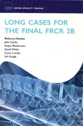 book Long Cases for the Final FRCR 2B (Oxford Specialty Training: Revision Texts)