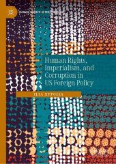 book Human Rights, Imperialism, and Corruption in US Foreign Policy