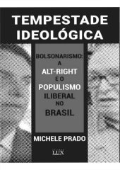 book Tempestade Ideológica - Bolsonarismo: A Alt-Right e o Populismo Iliberal no Brasil