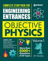 book Objective Physics Part 1 for class 11 Arihant D C Pandey for Engineering Entrances more than 5000+ questions Problems Solutions IIT JEE main advanced BITSAT MHT-CET EAMCET