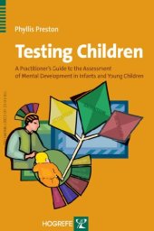 book Testing Children A Practitioner’s Guide to the Assessment of Mental Development in Infants and Young Children