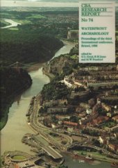 book Waterfront Archaeology: Proceedings of the Third International Conference on Waterfront Archaeology, Held at Bristol, 23-26 September 1988