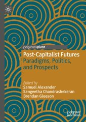 book Post-Capitalist Futures: Paradigms, Politics, and Prospects