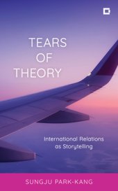 book Tears of Theory: International Relations as Storytelling