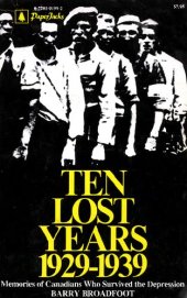 book Ten Lost Years 1929-1939 Memories of Canadians Who Survived the Depression